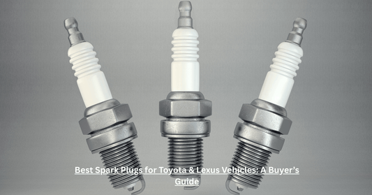 Best Spark Plugs for Toyota & Lexus Vehicles: A Buyer’s Guide